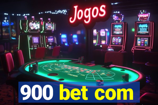 900 bet com